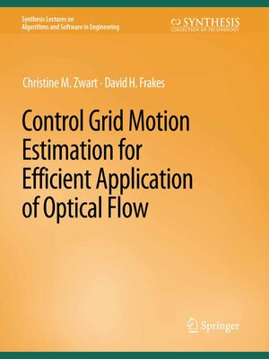cover image of Control Grid Motion Estimation for Efficient Application of Optical Flow
